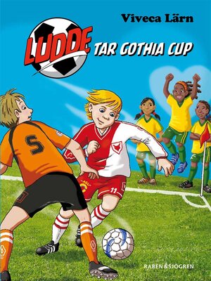 cover image of Ludde tar Gothia cup
